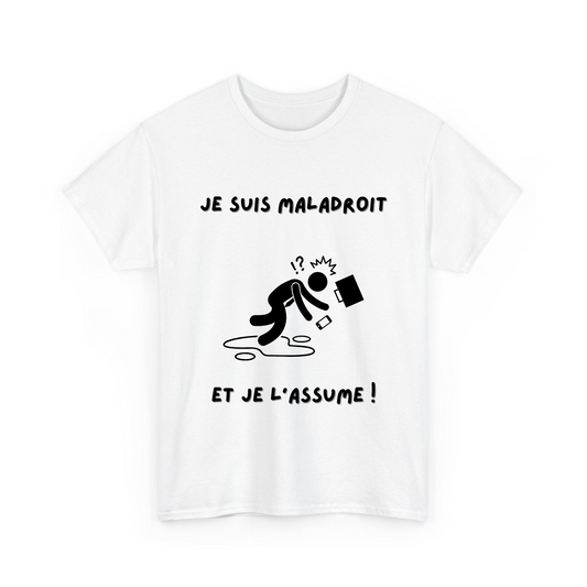 Je suis maladroit/maladroite et je l'assume