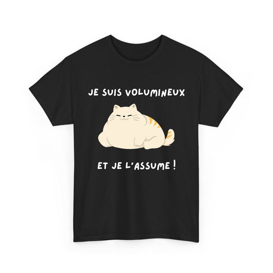 Je suis volumineux et je l'assume
