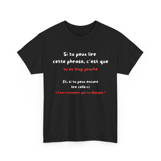 Si tu peux lire cette phrase, c'est que tu es trop proche