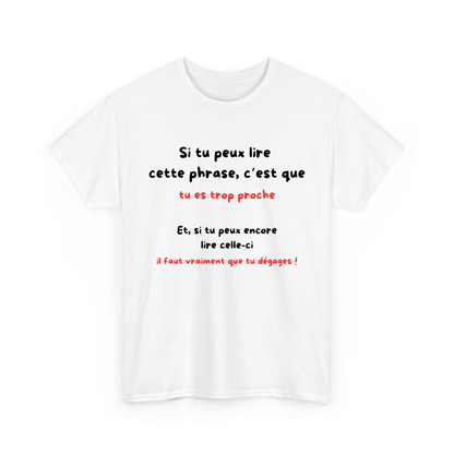 Si tu peux lire cette phrase, c'est que tu es trop proche