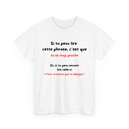 Si tu peux lire cette phrase, c'est que tu es trop proche
