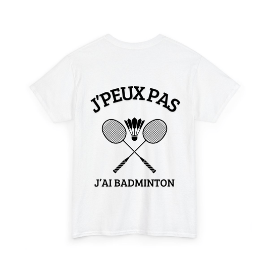 J'peux pas j'ai badminton 1 - TextileRire
