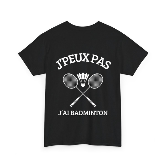 J'peux pas j'ai badminton 1 - TextileRire