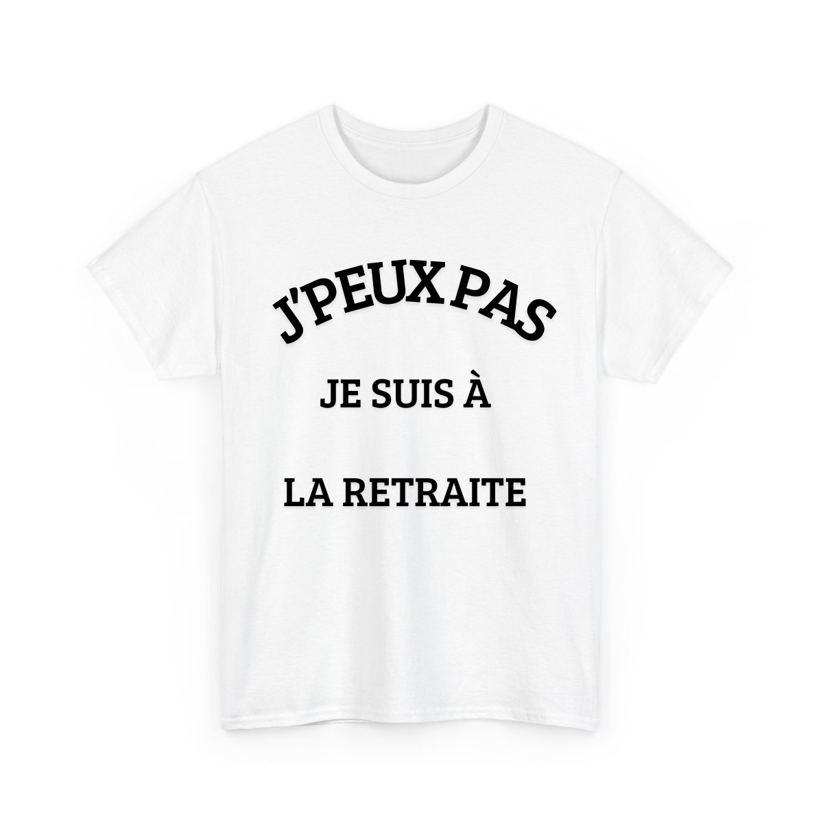 J’peux pas je suis à la retraite - TextileRire