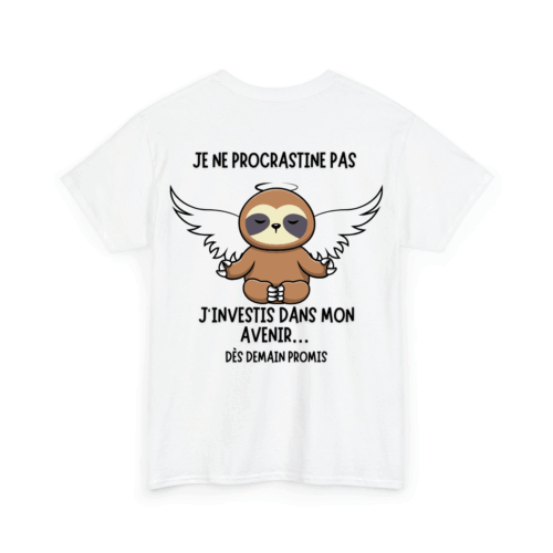 Je ne procrastine pas, j'investis dans mon avenir - TextileRire