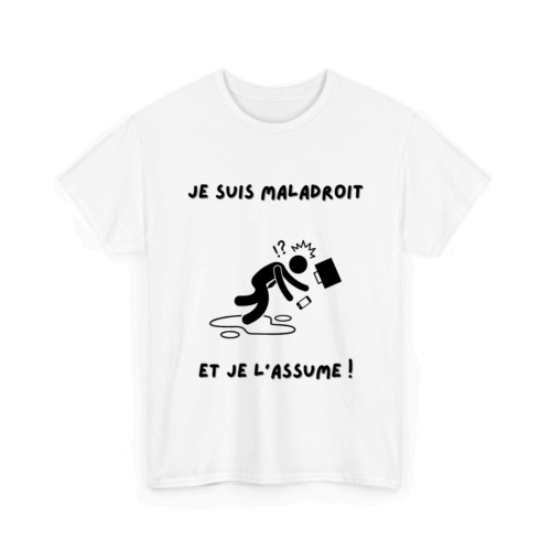 Je suis maladroit/maladroite et je l'assume - TextileRire