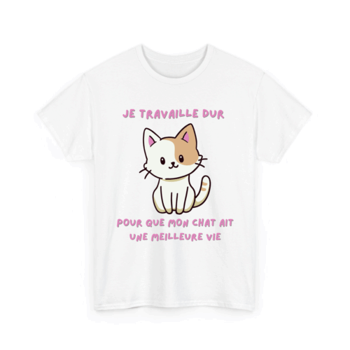 Je travaille dur pour que mon chat ait une meilleure vie - TextileRire