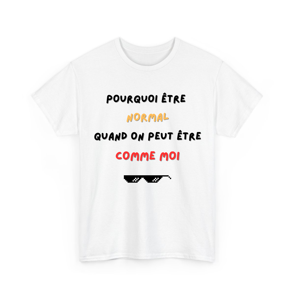Pourquoi être normal quand on peut être comme moi – Image 2